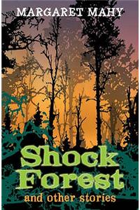 Year 6: Shock Forest and Other Stories