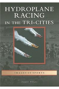 Hydroplane Racing in the Tri-Cities