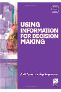 Using Information for Decision Making Cmiolp