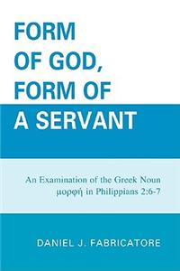 Form of God, Form of a Servant