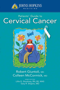 Johns Hopkins Patients' Guide to Cervical Cancer