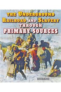 Underground Railroad and Slavery Through Primary Sources