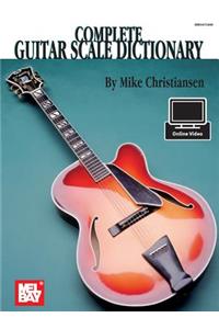Complete Guitar Scale Dictionary
