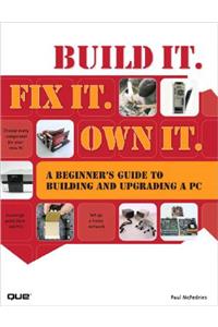 Build It. Fix It. Own It