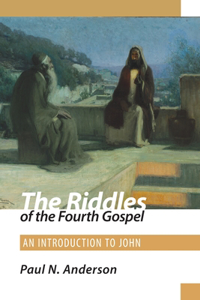 Riddles of the Fourth Gospel