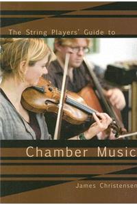The String Player's Guide to Chamber Music