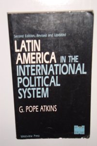 Latin America in the International Political System: Second Edition, Fully Revised and Updated