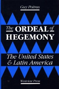 The Ordeal of Hegemony: The United States and Latin America