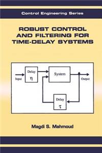 Robust Control and Filtering for Time-Delay Systems