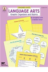 Standards-Based Language Arts: Graphic Organizers and Rubrics: Elementary