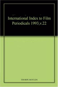 International Index to Film Periodicals 1993,v.22