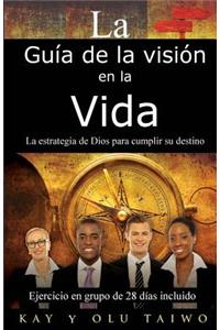 La Guia de la Vision en la vida