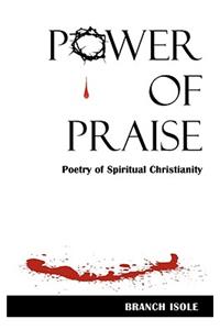 Power of Praise Poetry of Spiritual Christianity