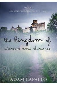 The Kingdom of Dreams and Shadows