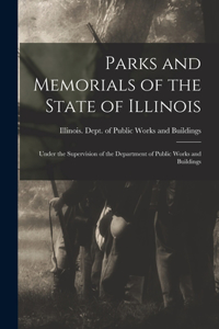 Parks and Memorials of the State of Illinois