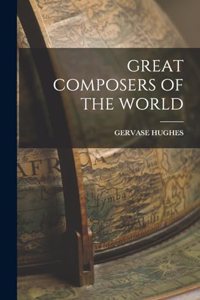 Great Composers of the World