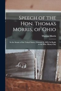 Speech of the Hon. Thomas Morris, of Ohio