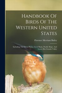 Handbook Of Birds Of The Western United States