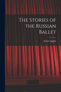 Stories of the Russian Ballet