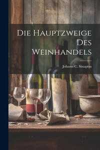 Die Hauptzweige Des Weinhandels