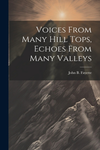 Voices From Many Hill Tops, Echoes From Many Valleys