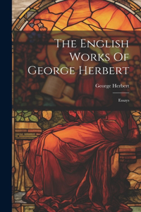 The English Works Of George Herbert