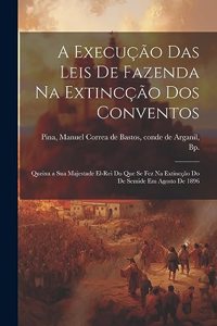 A execução das leis de Fazenda na extincção dos conventos