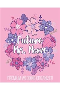 Future Mrs. Moore Premium Wedding Organizer