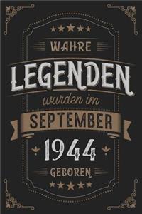 Wahre Legenden wurden im September 1944 geboren