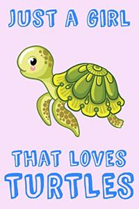 Just A Girl That Loves Turtles