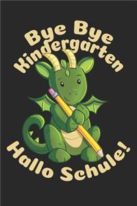 Bye Bye Kindergarten - Hallo Schule!