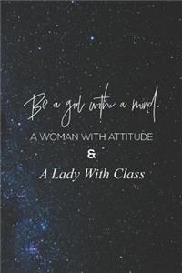 Be A Girl With Mind Awoman With Attitude & A Lady With Class