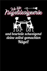 Ich bin Nageldesignerin und beurteile schweigend deine selbst gemachten Nägel!