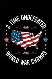 2 Time Undefeated World War Champs