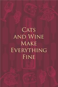 Cats and Wine Make Everything Fine