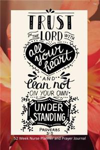 Trust In The Lord With All Your Heart And Lean Not On Your Own Understanding