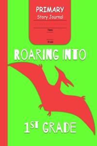 Roaring Into 1st Grade Primary Story Journal