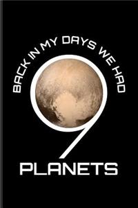 Back In My Day We Had 9 Planets