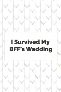 I survived my BFF's wedding