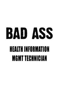 Badass Health Information Mgmt Technician