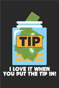 TIP I Love It When You put the Tip in!