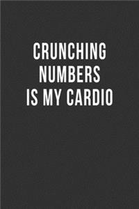 Crunching Numbers Is My Cardio