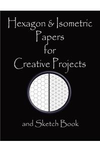 Hexagon & Isometric Papers for Creative Projects and Sketch Book