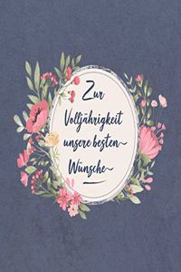 Zur Volljährigkeit Unsere Besten Wünsche