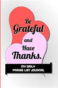 Be Grateful and Have Thanks