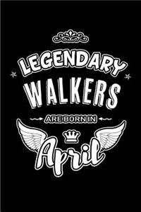 Legendary Walkers are born in April