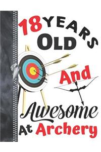 18 Years Old And Awesome At Archery