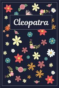 Cleopatra: Lined Writing Notebook with Personalized Name 120 Pages 6x9 Flowers