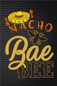 nacho bae bee