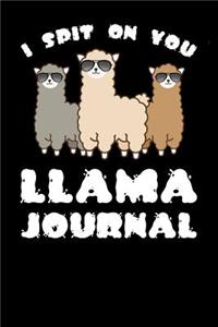 I Spit On You Llama Journal